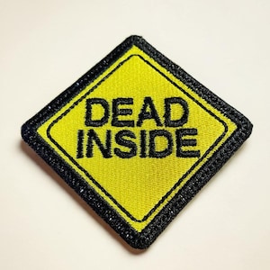 Dead Inside Embroidered Patch Funny Sarcastic