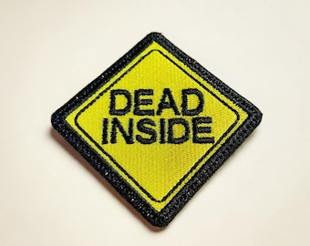 Dead Inside Embroidered Patch Funny Sarcastic