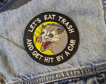 Funny Opossum Embroidered Patch – "Let’s Eat Trash" Badge