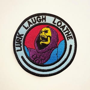 Lurk Laugh Loathe Skeleton Embroidered Patch Funny Meme Badge