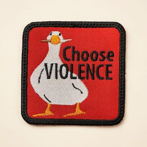 Choose Violence Goose Embroidered Patch Funny