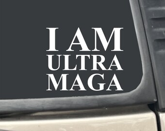 I Am Ultra MAGA 7" x 5.75" White Vinyl Transfer Decal Sticker for Car, Truck, RV, Boat, Laptop etc…