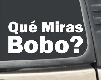 Qué Mira, Bobo? 7" x 3" Messi Quote Sticker Decal for Car, Truck, Laptop, etc