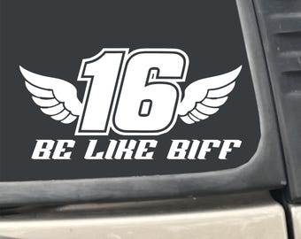 Be Like Biff 16 with Angel Wings 7" X 3.5" White Vinyl Transfer Decal Sticker for Car, Truck, RV, Boat, etc