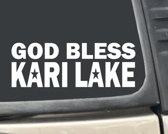God Bless Kari Lake 7" x 2.5" Sticker Decal for Car, Truck, Laptop, etc