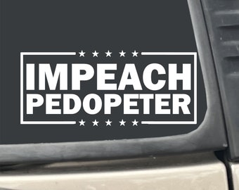 Impeach PedoPeter 7" x 3" White Vinyl Decal Sticker for Car, Truck, RV, Boat, Laptop etc…