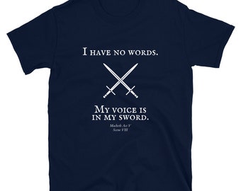 I Have No Words Macbeth Shakespeare Quote Short-Sleeve Unisex T-Shirt | Stage Combat Gift | English Teacher Tee | Theater Geek Shirt