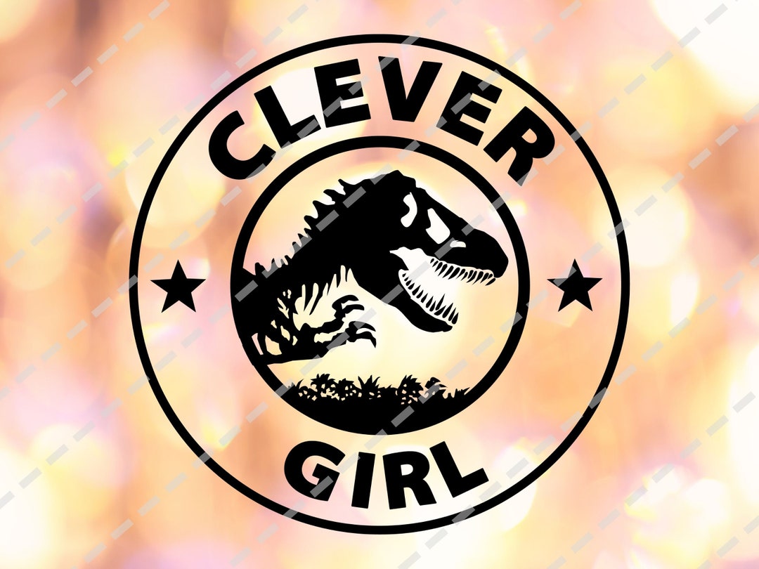 Clever Girl Jurassic Park SVG, PNG, DXF Instant Download Use With