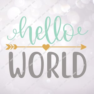 Hello World SVG, PNG, Instant Download / Usa con Cricut o Adobe Illustrator!