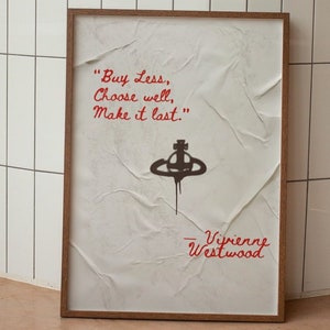 Vivienne Westwood Quote, Inspired, Premium Matte Paper Poster, Fashion and Art Wall Decor
