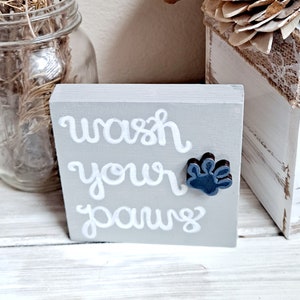 Wash Your Paws Wooden Bathroom Sign: Pet Lover Gift Gray/White 5"