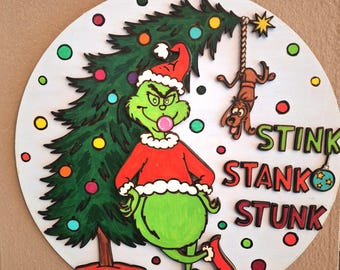 Grinch Christmas Door Hanger: Hand Painted Stink, Stank, Stunk Round Sign