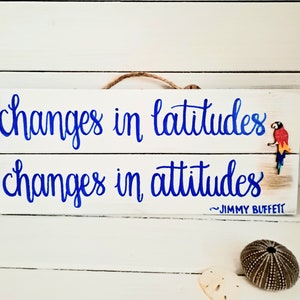 Jimmy Buffett, Song Lyric Sign, Changes In Latitudes, Changes In Attitudes, Parrothead Sign, Song Lyric Art, Boat Sign, Hand Painted Wood