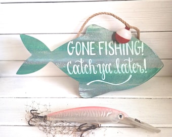 Gone Fishing Wood Sign: Hand Painted Fisherman Gift