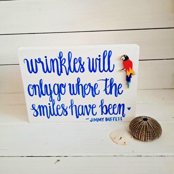 Wrinkles Only Go Where Smiles Have Been Etsy