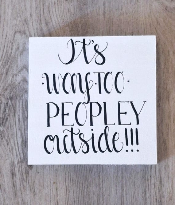 It's Way Too Peopley Outside Introvert Antisocial Shirts It's Way Too Peopley Outside Introvert Antisocial Shirts