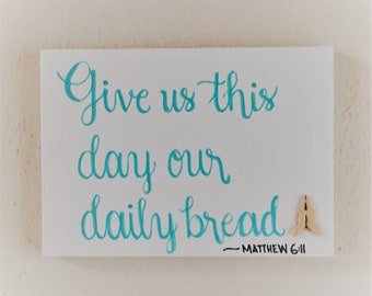 The Lord's Prayer: Hand Painted Daily Bread Shelf Sitter