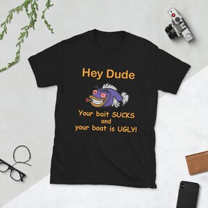 Hey Dude your bait sucks and your boat is ugly