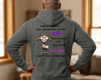 Grappige hoodie met een gekke geitenprint | (GEDRUKT OP DE ACHTERKANT) Ik dacht dat ze tegen elkaar aan botsten.