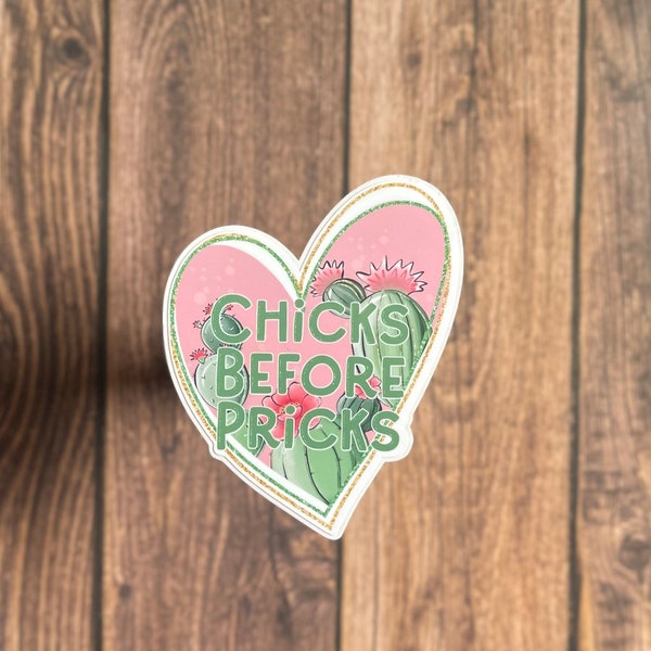 Chicks Before Pricks Sticker, Cactus Sticker, Babes Sticker, Best Friend Gift, Babes Sticker, Girlfriend Sticker, Best Friend Sticker