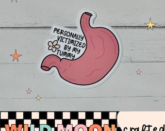 Victimized By My Tummy Sticker - IBS Humor Waterproof Vinyl Sticker