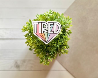 Müde Vinyl Aufkleber, Regenbogen Aufkleber, Lustig Erschöpft Geschenk