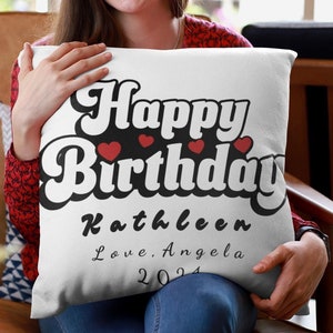 Personalized Happy Birthday Gift Throw Pillow, Custom Name & Year,  Decorative Accent Pillow for Home, Perfect Gift For Mom, Sister, Friend