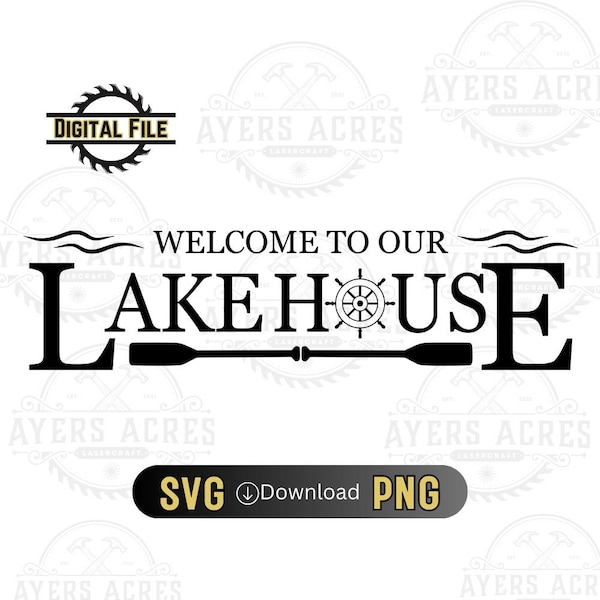 Welcome To Our Lake House SVG, Oars SVG, Lake png, Adirondack png, Beach House svg, boat svg, mountain art, digital file, lake placid svg