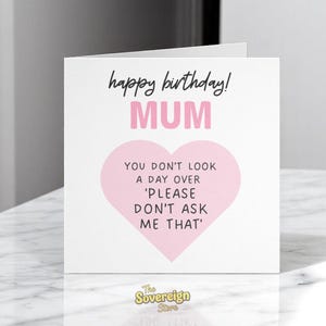 Carte d'anniversaire drôle de maman, vous ne regardez pas un jour « s'il vous plaît, ne me demandez pas ça », carte humoristique pour mère, maman, carte d'anniversaire pour maman