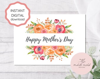 Printable Mother's Day Greeting Card, Floral Watercolor Mother's Day Gift Idea, Flower Card for Mom 5x7 Instant Download, Happy Mother's Day