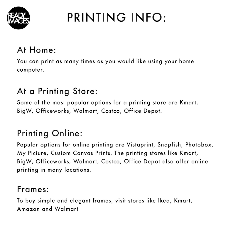 May include: Black and white text on a white background with the heading "Printing Info:". The text describes different options for printing photos at home, at a printing store, and online. It also lists stores that sell frames.