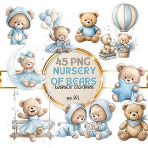 Puede incluir: Colección de ilustraciones en acuarela con osos de peluche en varias poses y atuendos. Los osos son en tonos marrón, azul y blanco, algunos sosteniendo globos, libros y estrellas. Texto: "45 PNG Nursery of Bears, Transparent Background, 300 PPI."