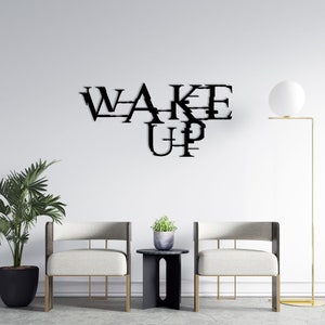 Wake Up Metal Wall Art: Modern Home Decor