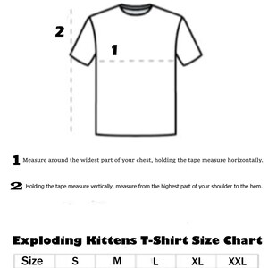 May include: White t-shirt with a size chart for Exploding Kittens shirts. The chart shows measurements in centimeters for width and length, ranging from size S to XXL. Instructions on how to measure are also included.