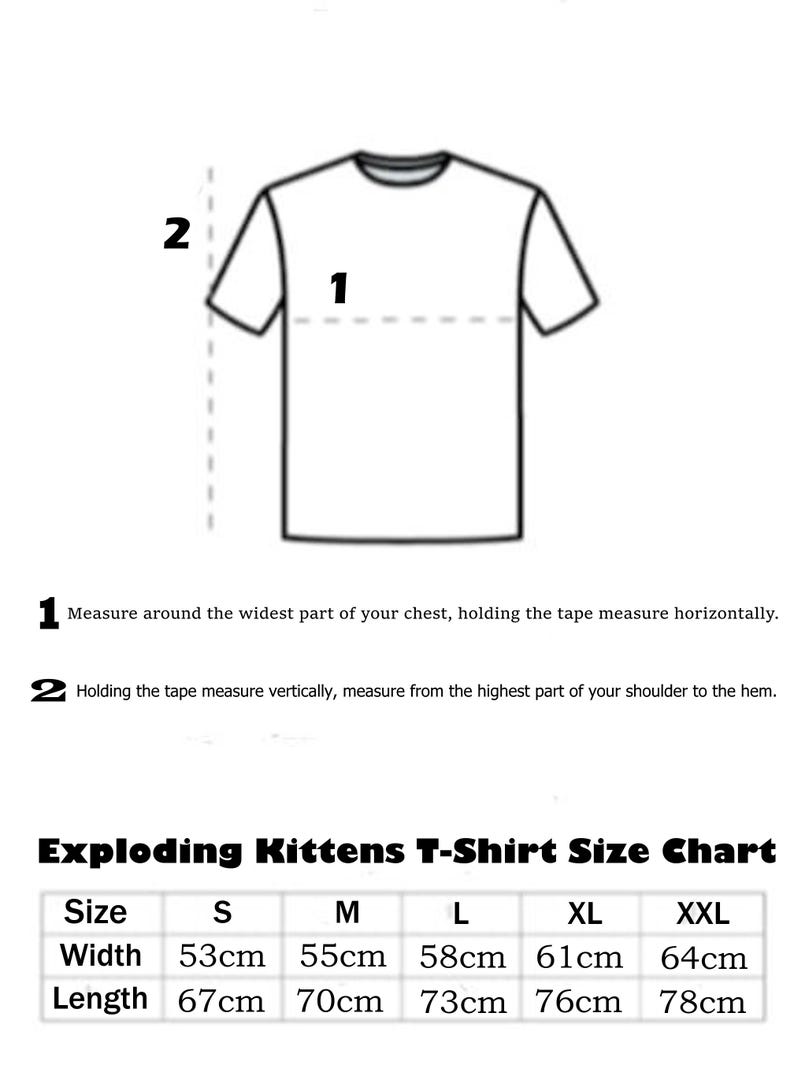 May include: White t-shirt with a size chart for Exploding Kittens shirts. The chart shows measurements in centimeters for width and length, ranging from size S to XXL. Instructions on how to measure are also included.