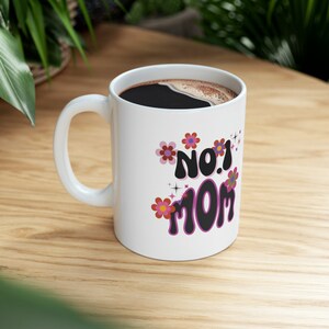 No.1 mom Mothers day coffee Mug , Name mug, Mom coffee mug, Ceramic mug, mom mug, best Mother&#39;s Day gift