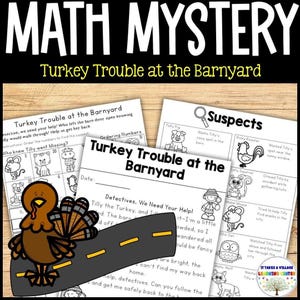 May include: Educational worksheet titled "Math Mystery: Turkey Trouble at the Barnyard." The image features a cartoon turkey, a road graphic, and several pages with text and illustrations of barnyard animals. The text includes "Suspects" and "Ordering Numbers."