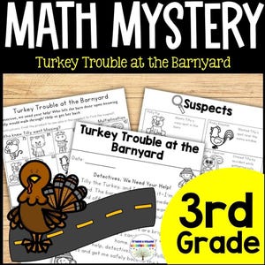 May include: A colorful educational worksheet titled "Math Mystery" with the theme "Turkey Trouble at the Barnyard." The image features a cartoon turkey, suspects, and the text "3rd Grade."