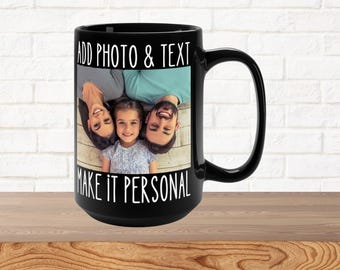 Personalized Coffee Mug | Custom Photo Mug | Personalized Gift | Customizable Mug | Add Photo Logo and Text | Custom Gift for Him or Her