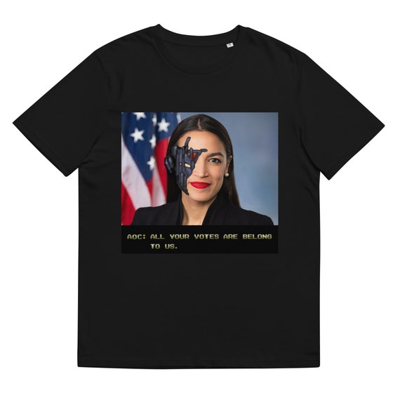 ALL YOUR VOTES Shirt | Comfortable Tshirt | Political Tee Shirt | Political Humor Tee | Aoc All Your Votes Are Belong To Us Printed Tshirt
