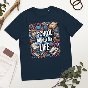 School Ruined My Life T Shirt Etsy