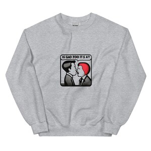 IS GAO FOO It S At Sweatshirt | Slogan Sweatshirt | Artistic Shirt | High Art Sweatshirt | Graphic Printed Fashionable Unisex Sweatshirt