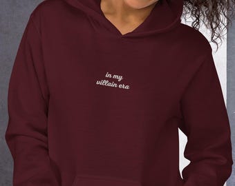 In My Villain Era | Embroidered Hoodie Tee Sweatshirt | Edgy Dark Feminine Aesthetic | Sassy Embroidered Shirt for Women | Villain Fashion