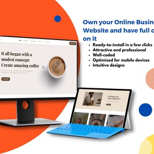 May include: A laptop computer with a blue keyboard and a website open on the screen. The website is for a coffee company and features a cup of coffee on a white background. The text on the website reads "It all began with a modest concept: Create amazing coffee". The laptop is sitting on a table with a red background. The text "Own your Online Business Website and have full control on it" is displayed in white text on a red background. Below the text are bullet points listing the features of the website: "Ready-to-install in a few clicks", "Attractive and professional", "Well-coded", "Optimized for mobile devices", and "Intuitive designs".