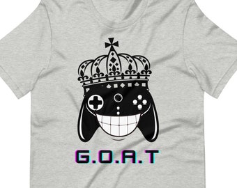 Greatest Of All Time T Shirt, G.O.A.T. Gamer Shirt, Gaming Tee, PC Video Gamer Top Unisex