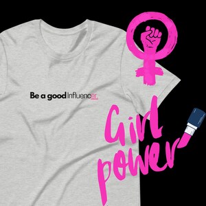 Be a good Influencer. T-Shirt Short-Sleeve Unisex