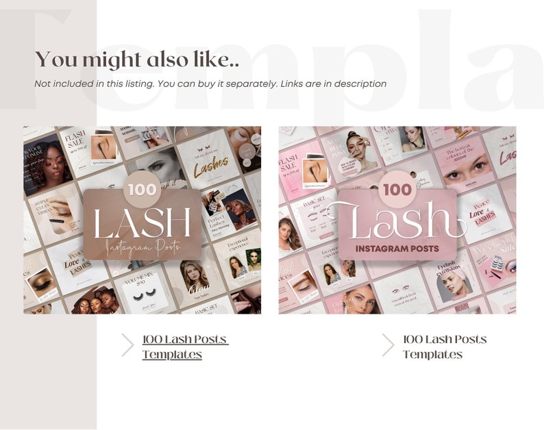May include: Two sets of 100 Lash Instagram Posts templates. The templates feature images of women, eyelashes, and beauty products. The text includes "Lash", "Instagram Posts", and "Flash Sale". The background is a mix of beige and pink.