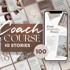 May include: A collage of 100 Instagram story templates for a coach's course. The templates feature a neutral color palette of beige and brown with text overlays. The text includes phrases like "Find Positivity & Peace", "Coach Course", "Self-Care Hacks", and "Marketing Psychology".