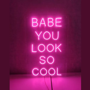 Babe You Look So Cool Neonschild / Baby, you look so cool Abziehbild, Neon-LED-Schild, Neonlichter, LED-Schild, Baby, you look so cool / cool neon / neon text