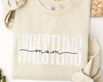 Wrestling Mom Sweatshirt, Wrestler Mom Sweatshirt, Sweatshirt for Wrestling Mom,  Distressed Look Design,  Sweatshirt for Wrestler Mom,